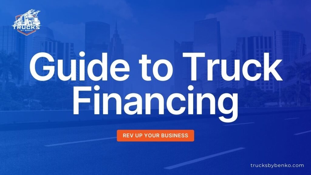 guide to truck financing