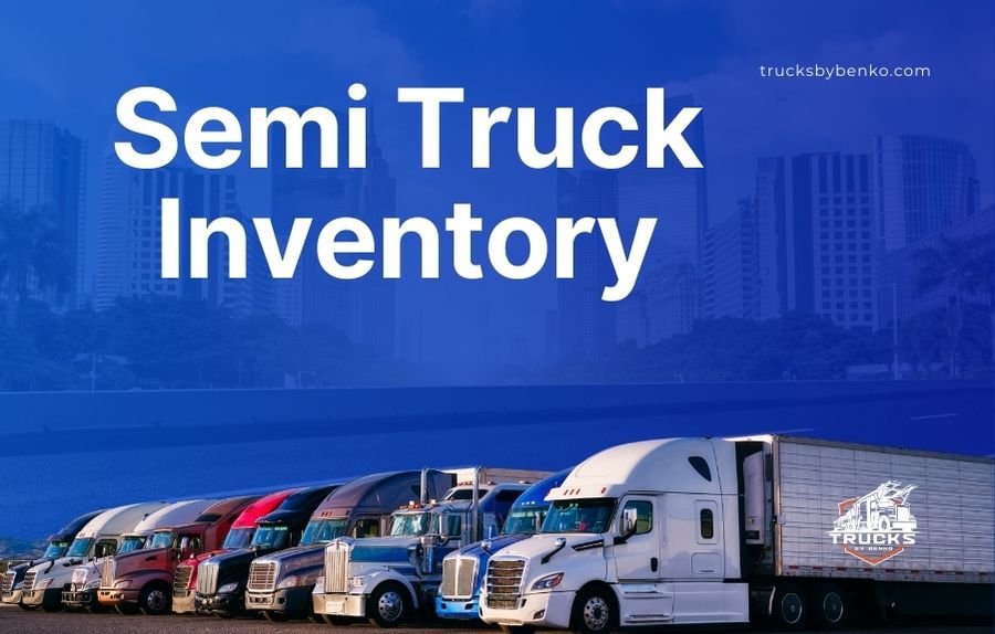 Semi Truck Inventory